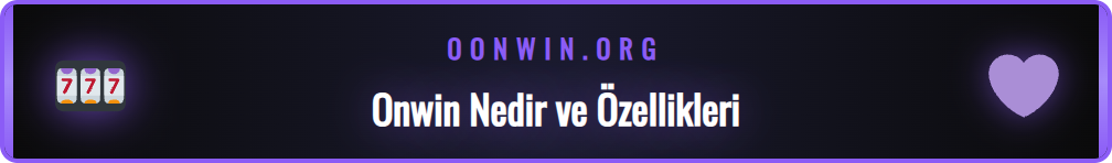 Onwin güncel giriş adresi arayüzü ve ana sayfa görünümü.