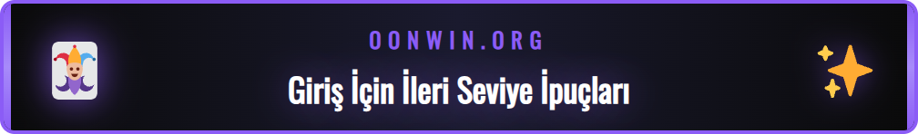Onwin sorunsuz giriş deneyimini artıran püf noktaları ve stratejiler.