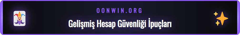 Onwin kayıt sonrası hesap güvenliğini artırma ipuçları ve ayarlar.