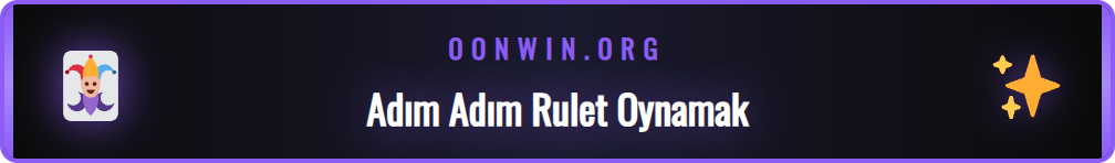 Onwin platformunda rulet oynamaya başlamak için gereken adımlar.