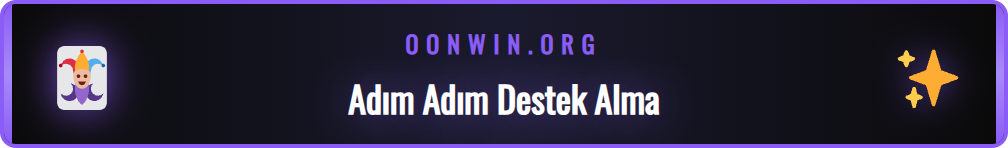 Onwin canlı destek hattına bağlanma adımlarını gösteren ekran görüntüsü