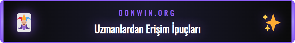 Onwin son giriş adresine kesintisiz erişim için uzman tüyoları.
