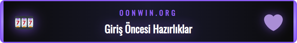 Onwin güncel giriş adresi için gerekli olan güvenlik kontrolleri