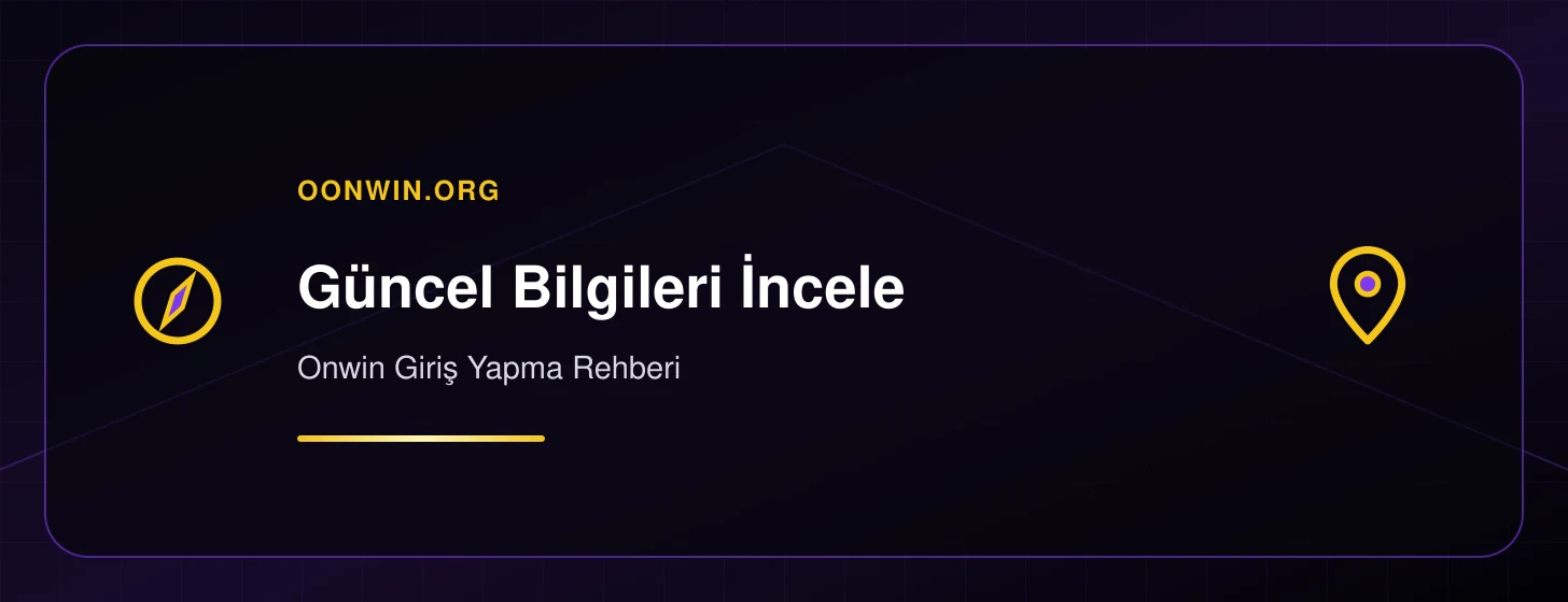 Onwin Giriş Yapma Rehberi - oonwin.org iç görsel 1