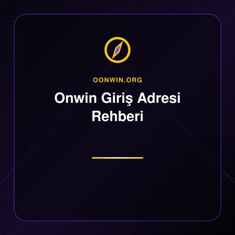 Onwin Giriş Adresi Rehberi - oonwin.org