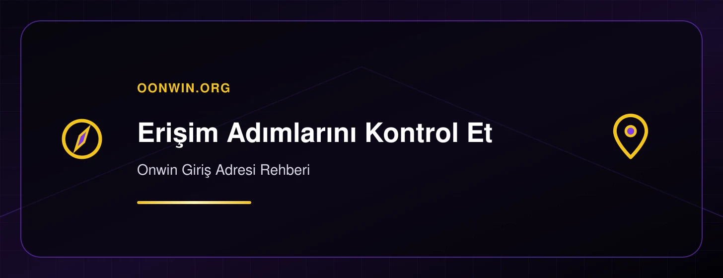 Onwin Giriş Adresi Rehberi - oonwin.org iç görsel 2