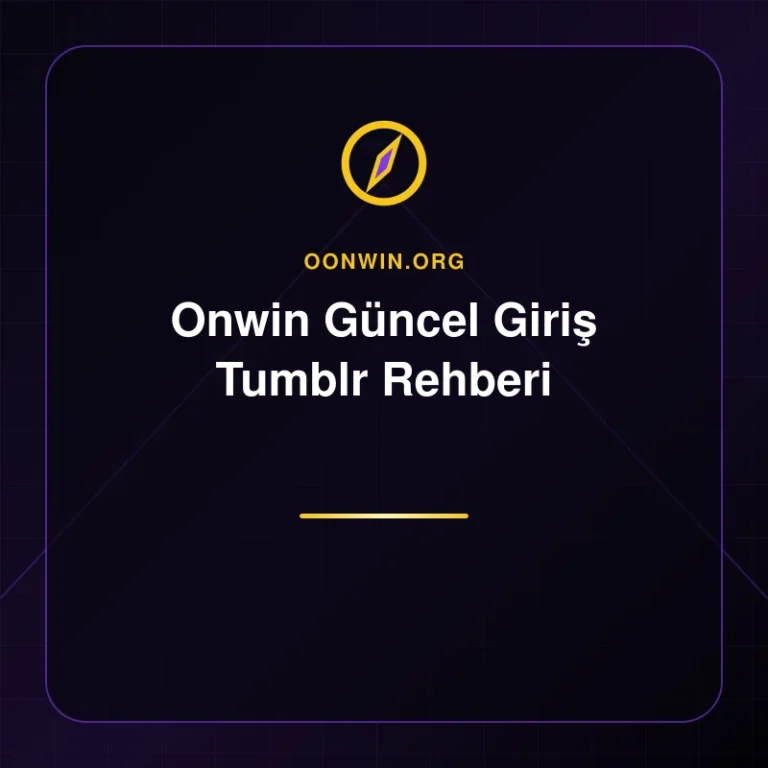 Onwin Güncel Giriş Tumblr Rehberi - oonwin.org