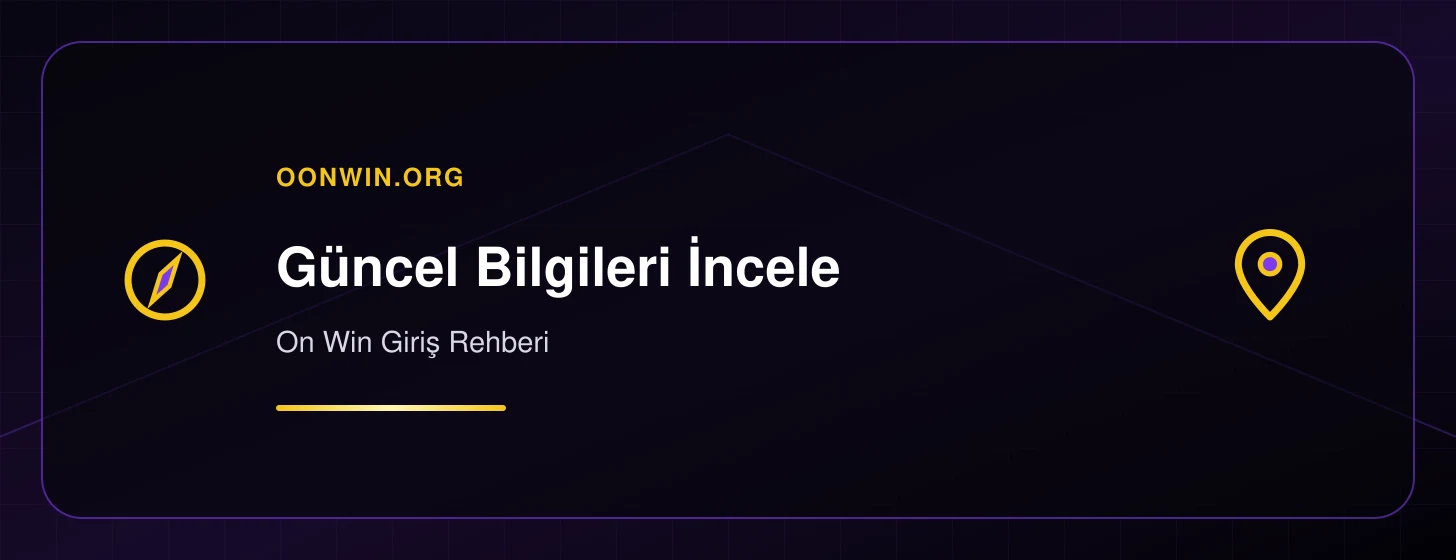 On Win Giriş Rehberi - oonwin.org iç görsel 1