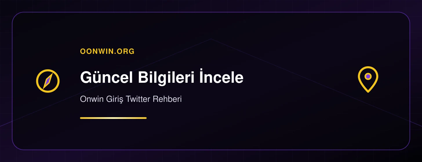 Onwin Giriş Twitter Rehberi - oonwin.org iç görsel 1
