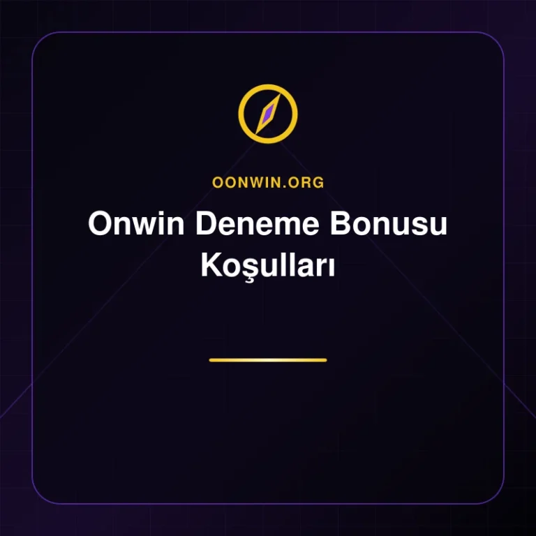Onwin Deneme Bonusu Koşulları - oonwin.org