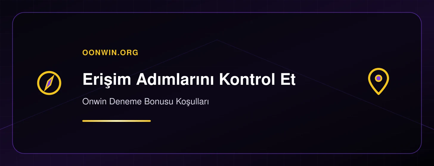 Onwin Deneme Bonusu Koşulları - oonwin.org iç görsel 2