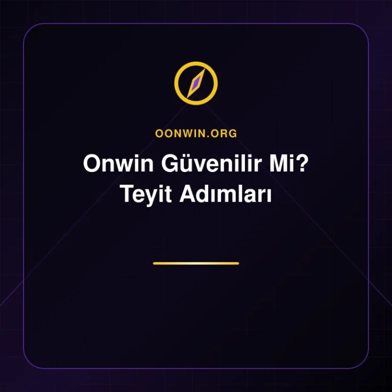 Onwin Güvenilir Mi? Teyit Adımları - oonwin.org